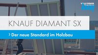 Knauf Diamant SX - Der neue Standard im Holzbau